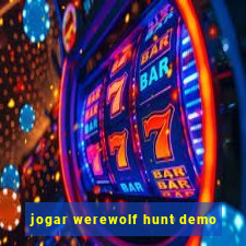 jogar werewolf hunt demo